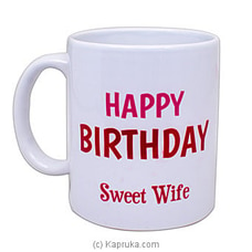 Happy Birthday My Wife Mug at Kapruka Online