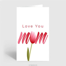 Love You Pink Mom Greeting Card Buy mother Online for specialGifts