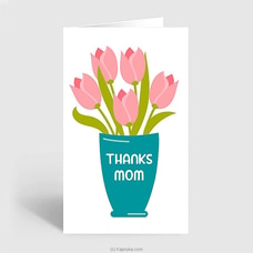 Thanks Mom Greeting Card Buy New Additions Online for specialGifts