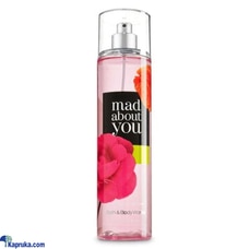 BATH AND BODY WORKS MAD ABOUT YOU MIST 236ML Buy Exotic Perfumes & Cosmetics Online for PERFUMES/FRAGRANCES