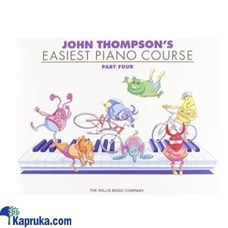 John Thompson`s easiest piano course part - 4 Buy WILLIS MUSIC Online for specialGifts