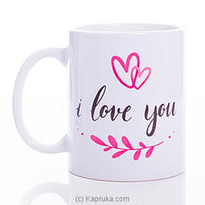 Love You Mug at Kapruka Online