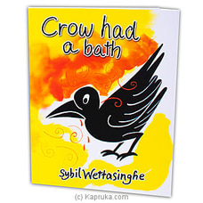 Crow Had A Bath-(MDG) at Kapruka Online