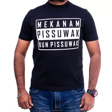 Wasthi Meka Nam Pissuwak Ban Crew Neck T-Shirt Buy WASTHI PRODUCTIONS Online for specialGifts