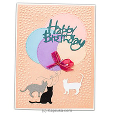Handmade `Happy Birthday` Balloons and Cats Greeting Card at Kapruka Online