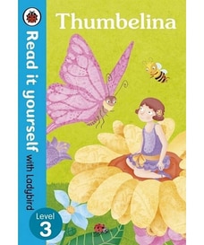 Read It Yourself With Ladybird Level 3 Thumbelina (MDG) at Kapruka Online