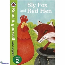 Read It Yourself With Ladybird Level 2-Sly Fox And Red Hen (MDG) at Kapruka Online