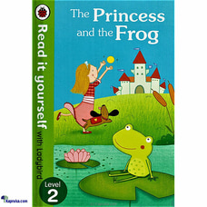 Read It Yourself With Ladybird Level 2 The Princess And The Frog (MDG) at Kapruka Online