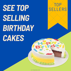 See Top Selling Birthday Cakes at Kapruka Online