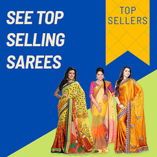 See Top Selling Sarees  Online for specialGifts