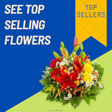 See Top Selling Flowers at Kapruka Online