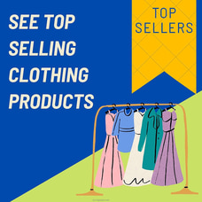 See Top Selling Clothing Products at Kapruka Online