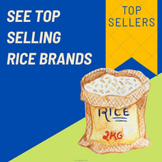 See Top Selling Rice Brands at Kapruka Online