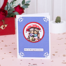 You and Me together and Forever hand made greeting card for anniversary, Valantines, Birthday at Kapruka Online
