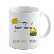 To My Bee - Autiful Mom Mug Buy Household Gift Items Online for specialGifts