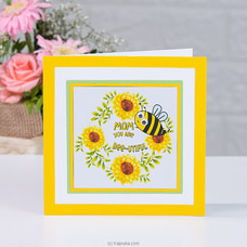 Mom You Are Bee-utiful Greeting Card at Kapruka Online