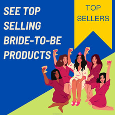 See Top Selling Bride To Be Products at Kapruka Online