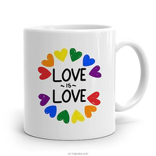 Love Is Love Mug - 11 Oz at Kapruka Online