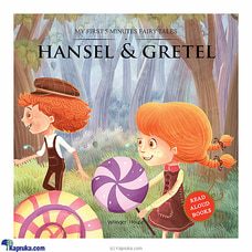 MY FIRST 5 MINUTES FAIRY TALES  HANSEL and GRETEL: TRADITIONAL FAIRY TALES FOR CHILDREN (STR) Buy Samayawardhana Publishers Online for specialGifts