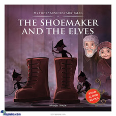 MY FIRST 5 MINUTES FAIRY TALES THE SHOESMAKER AND THE ELVES: TRADITIONAL FAIRY TALES FOR CHILDREN (STR) at Kapruka Online