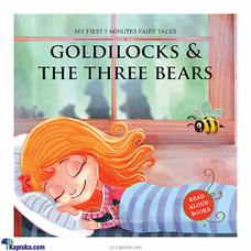 MY FIRST 5 MINUTES FAIRY TALES GOLDILOCKS AND THE THREE BEARS: TRADITIONAL FAIRY TALES FOR CHILDREN (SAMAYAWARDHANA) Buy kids Online for specialGifts