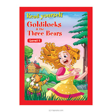 Read yourself Goldilocks and the three bears (Level 1) - Samayawardhana Buy Books Online for specialGifts