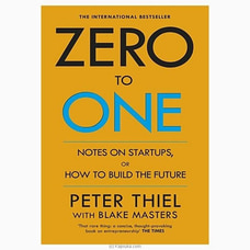 Zero To One: Notes On Startups, Or How To Build The Future (STR) Buy Books Online for specialGifts