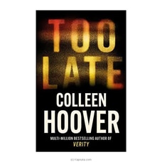 Too Late - Colleen Hoover Buy Colleen Hoover Online for specialGifts