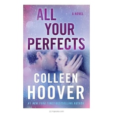All Your Perfects - Colleen Hoover Buy Colleen Hoover Online for specialGifts