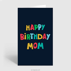Happy Birthday Mom Greeting Card at Kapruka Online