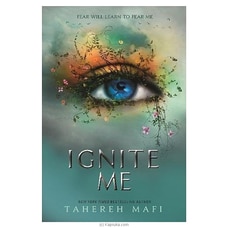Tahereh Mafi - Ignite Me (BS) Buy Books Online for specialGifts