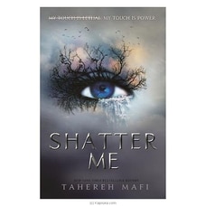 Tahereh Mafi - Shatter Me (BS) Buy Books Online for specialGifts