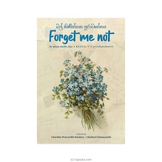 FORGET ME NOT - CHARITHA PRAWARDHI BANDARA (Asaliya) Buy Books Online for specialGifts