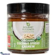 Gourmet Goodness Organic Coconut Spread Cashew 250g Buy Online Grocery Online for specialGifts