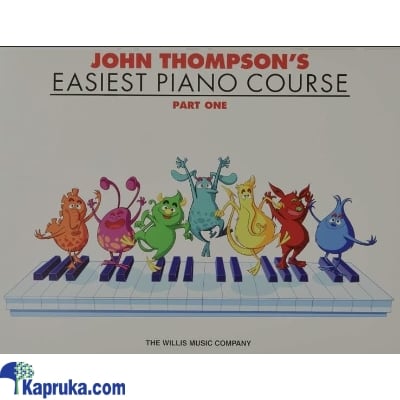 John Thompson's Easiest Piano Course Part 1 Online at Kapruka | Product# EF_PC_BOOK0V175P00001