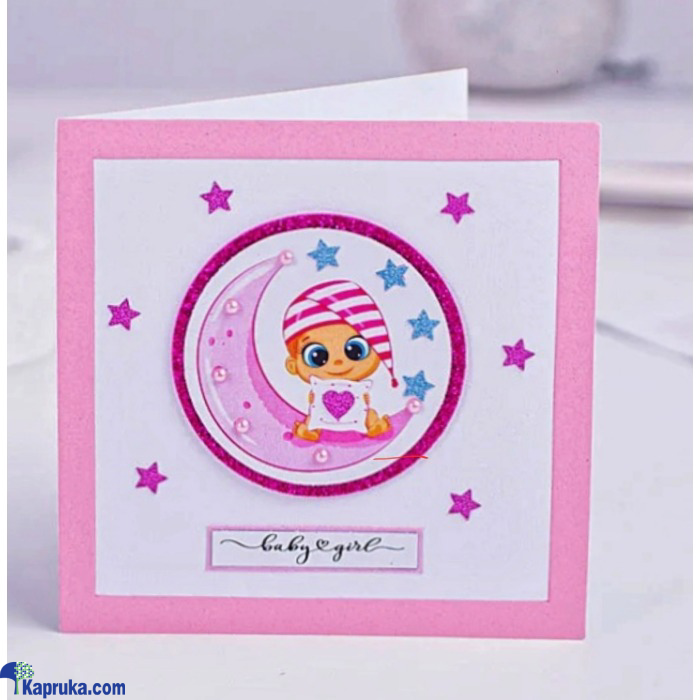 New Born Baby Girl Handcrafted Greeting Card Online at Kapruka | Product# EF_PC_GREE0V699P00069