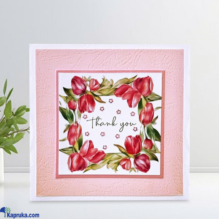 Thank You Wishes Sweet Tulips Handmade Greeting Cards Online at Kapruka | Product# EF_PC_GREE0V699P00074