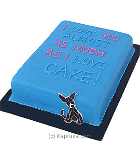 I Love You As Much As I Love Cake - Embark Online at Kapruka | Product# cake00KA00383