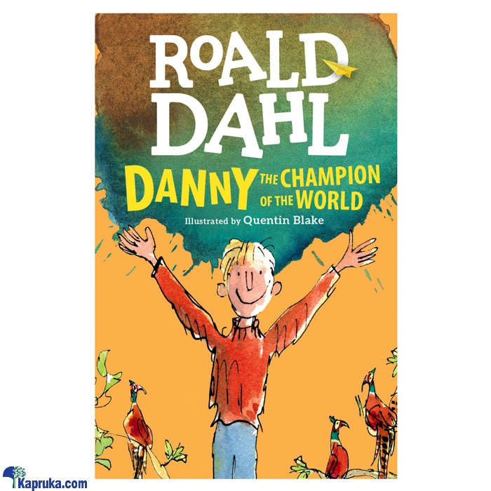 Danny The Champion Of The World- Roald Dahl Online at Kapruka | Product# chldbook0095