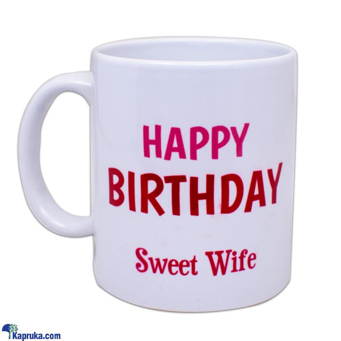 Happy Birthday My Wife Mug Online at Kapruka | Product# ornaments00728