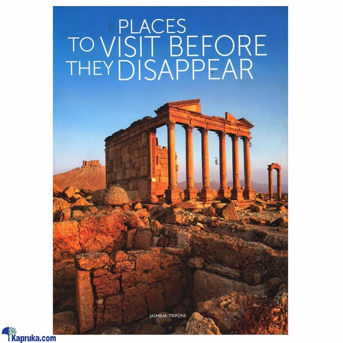 Places To Visit Before Disappear Online at Kapruka | Product# chldbook00417