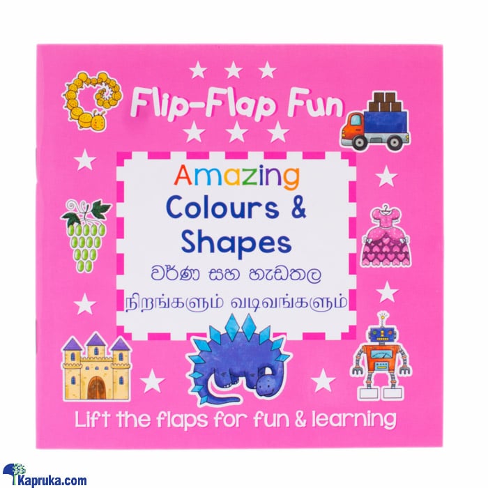 Flip Flap Fun Amazing Colours And Shapes-(mdg) Online at Kapruka | Product# book0105