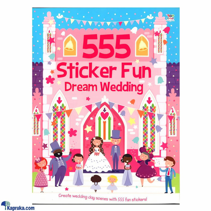 555 Sticker Fun Dream Wedding Online at Kapruka | Product# book0290
