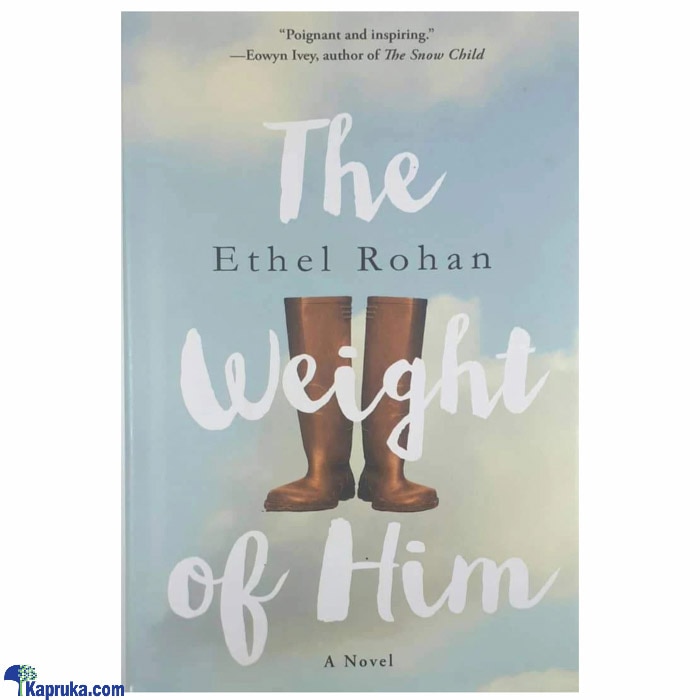 The Weight Of Him Online at Kapruka | Product# book0423