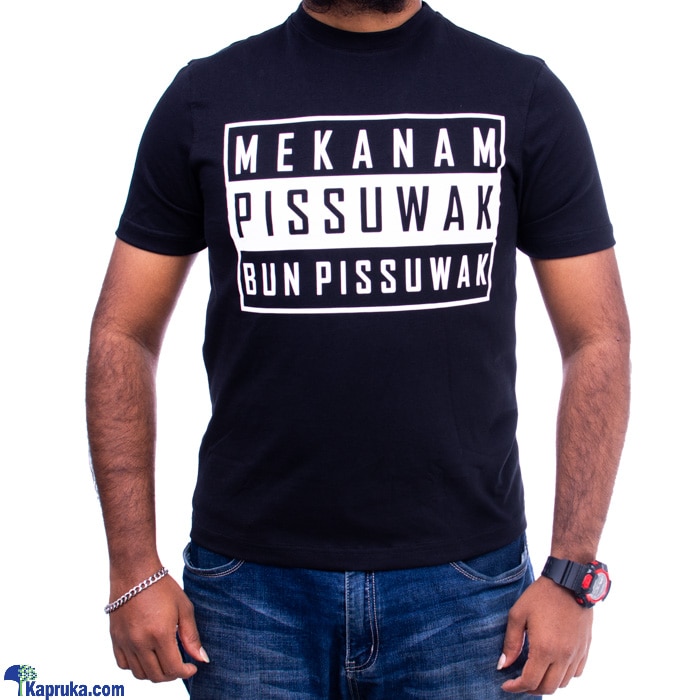 Wasthi Meka Nam Pissuwak Ban Crew Neck T- Shirt Medium Online at Kapruka | Product# clothing02727_TC2