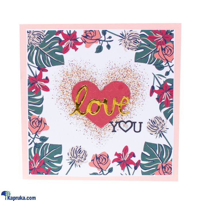 Love You Greeting Cards Online at Kapruka | Product# greeting00Z414
