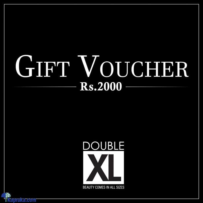 Double XL Gift Vouchers Rs. 2000 Online at Kapruka | Product# giftV00Z193_TC1
