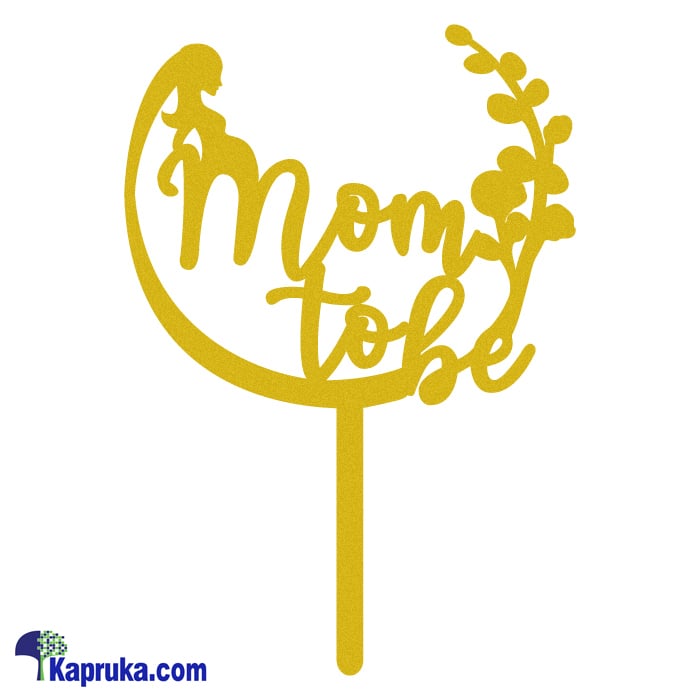 Mom To Be Cake Topper Online at Kapruka | Product# partyP00156