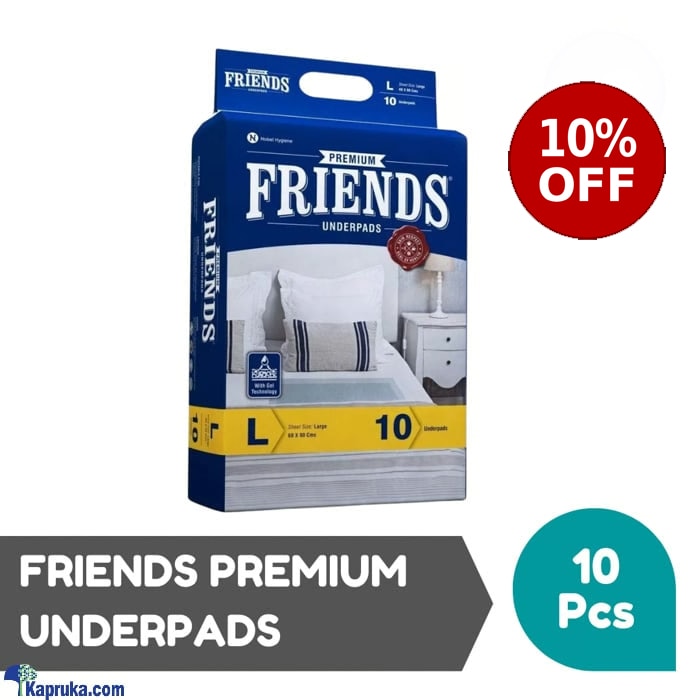 FRIENDS PREMIUM UNDERPADS - 10PCS PACK - LARGE Online at Kapruka | Product# pharmacy00104