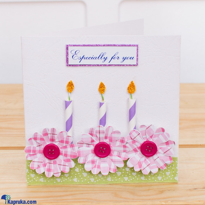 Especially For You Handmade Birthday Greeting Card Online at Kapruka | Product# greeting00Z446